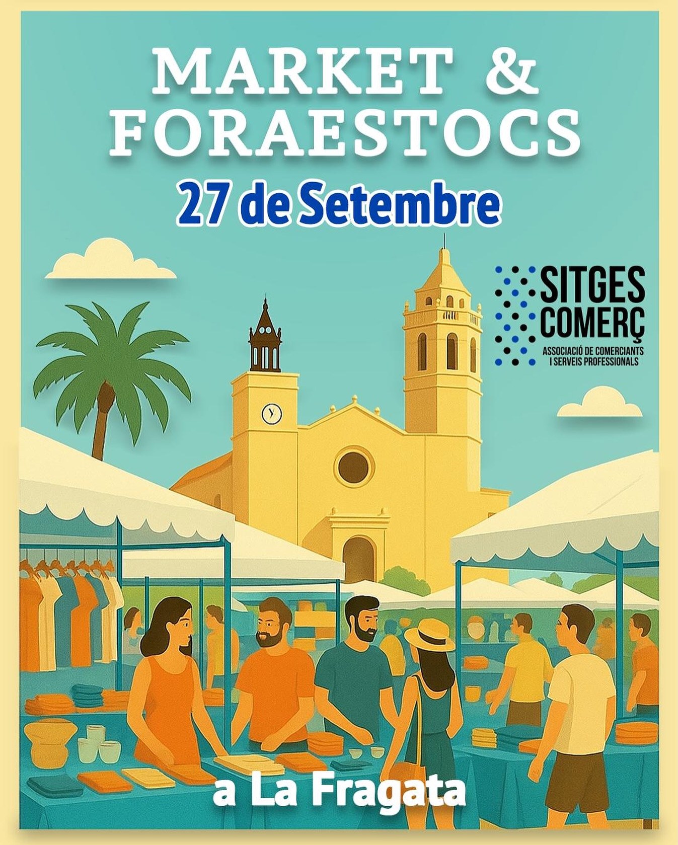 Primer Market & Foraestocs de Sitges Comerç